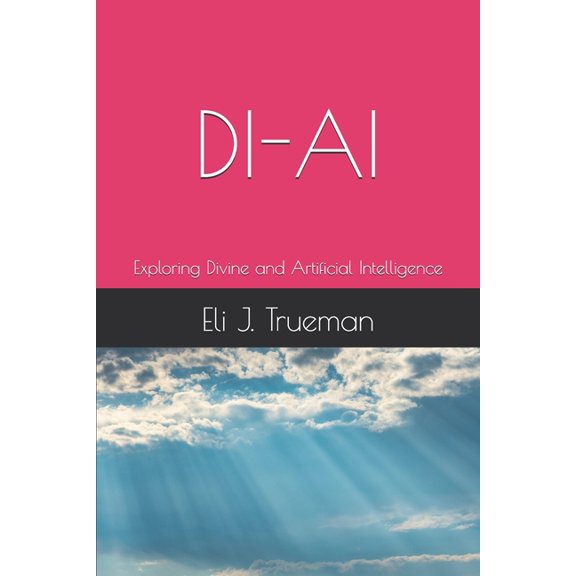Part of the Call Di-AI: Exploring Divine and Artificial Intelligence, Book 3, (Paperback)