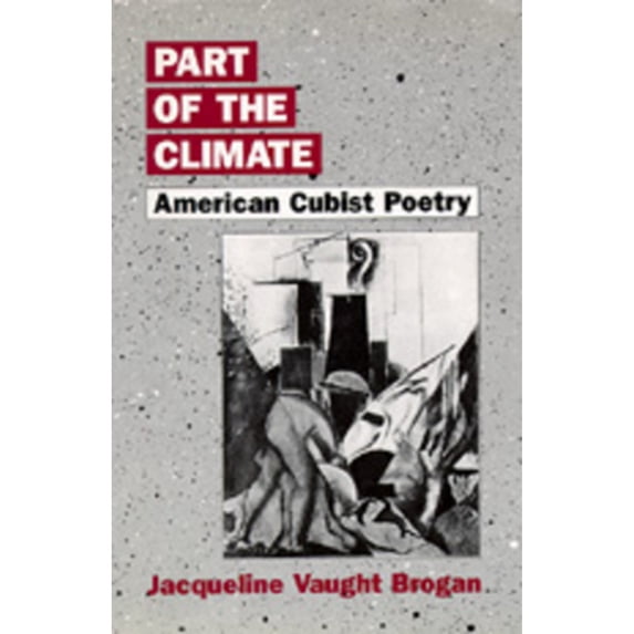 Pre-Owned Part of the Climate: American Cubist Poetry (Hardcover) 0520068483 9780520068483