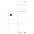 thumbnail image 1 of Partage Du Savoir Proust au fÃ©minin, (Paperback), 1 of 1