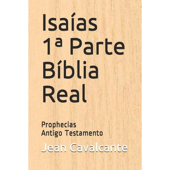Parte: Isaas Porphecias : Bblia Real Antigo Testamento (Series #1) (Paperback)