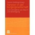 thumbnail image 1 of Parteien in Der BÃ¼rgergesellschaft: Zum VerhÃ¤ltnis Von Macht Und Beteiligung, (Paperback), 1 of 1