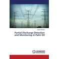 thumbnail image 1 of Partial Discharge Detection and Monitoring in Palm Oil (Paperback), 1 of 1