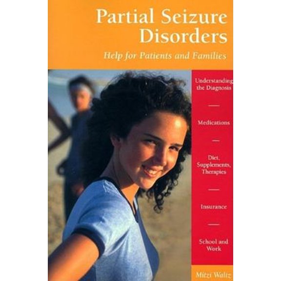 Pre-Owned Partial Seizure Disorders: Help for Patients and Families (Paperback) 0596500033 9780596500030