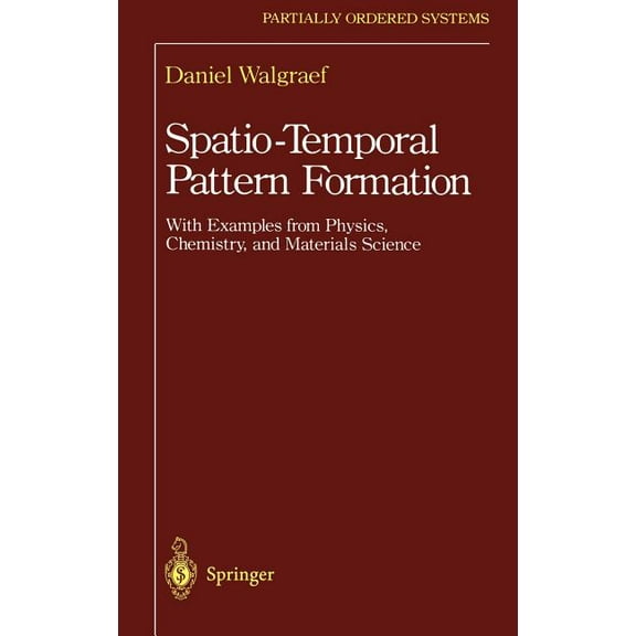 Partially Ordered Systems Spatio-Temporal Pattern Formation: With Examples from Physics, Chemistry, and Materials Science, (Hardcover)