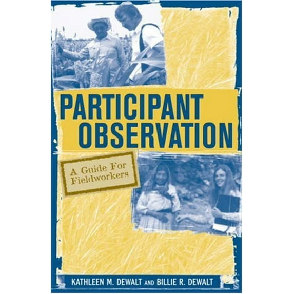Pre-Owned Participant Observation: A Guide for Fieldworkers (Paperback) 0759100454 9780759100459