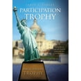 thumbnail image 1 of Participation Trophy: How the Rise of Progressive Socialism Leads to the Fall of the United States, (Hardcover), 1 of 1