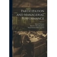 thumbnail image 1 of Participation and Managerial Performance (Paperback), 1 of 1
