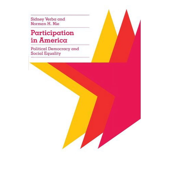 Pre-Owned Participation in America: Political Democracy and Social Equality (Paperback) 0226852962 9780226852966