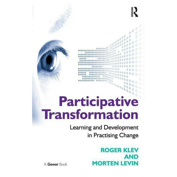 Participative Transformation: Learning and Development in Practising Change, (Paperback)