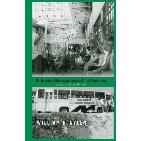 Participatory Democracy Versus Elitist Democracy: Lessons from Brazil, (Paperback)