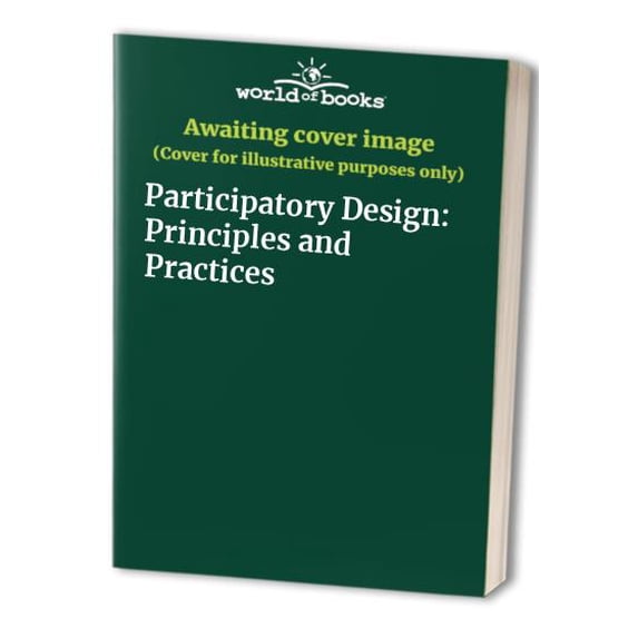 Pre-Owned Participatory Design : Perspectives on Systems Design (Paperback) 9780805809527