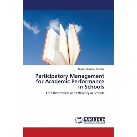 Participatory Management for Academic Performance in Schools