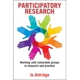 thumbnail image 1 of Participatory Research: Working with Vulnerable Groups in Research and Practice, (Paperback), 1 of 1