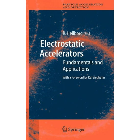 Particle Acceleration and Detection Electrostatic Accelerators: Fundamentals and Applications, (Hardcover)