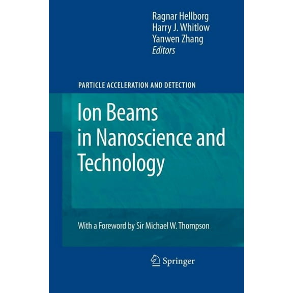 Particle Acceleration and Detection Ion Beams in Nanoscience and Technology, (Paperback)