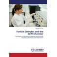 thumbnail image 1 of Particle Detector and the Drift Chamber (Paperback), 1 of 1