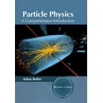 thumbnail image 1 of Particle Physics: A Comprehensive Introduction, (Hardcover), 1 of 1