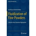 thumbnail image 1 of Particle Technology Fluidization of Fine Powders: Cohesive Versus Dynamical Aggregation, Book 18, (Hardcover), 1 of 1