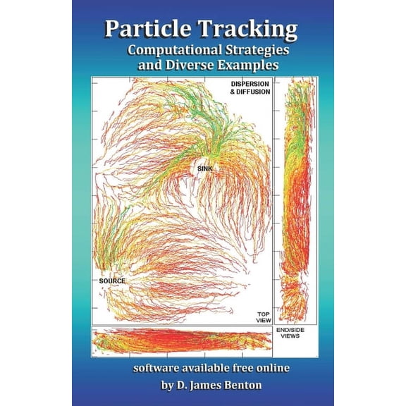 Particle Tracking: Computational Strategies and Diverse Examples (Paperback)