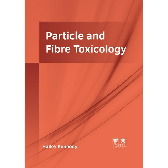 Particle and Fibre Toxicology, (Hardcover)