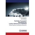 thumbnail image 1 of Particles Transport Modeling by Lattice Boltzmann Method (Paperback), 1 of 1