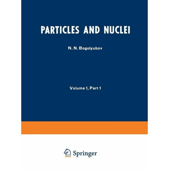 Particles and Nuclei: Volume 1, Part 1, (Paperback)