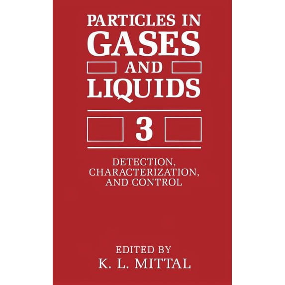 Particles in Gases and Liquids 3: Detection, Characterization, and Control, (Hardcover)