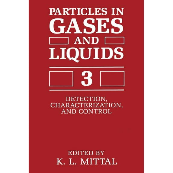 Particles in Gases and Liquids 3: Detection, Characterization, and Control, (Paperback)