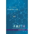 thumbnail image 1 of Particles of Faith : A Catholic Guide to Navigating Science (Student Edition) (Paperback), 1 of 1