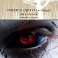 thumbnail image 1 of ParticolaritÃ  e disegni da colorare, (Paperback), 1 of 1