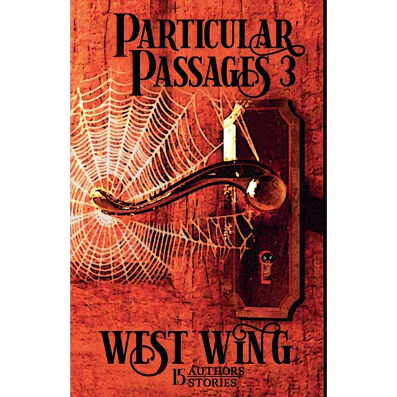 Particular Passages Particular Passages 3: West Wing, Book 3, (Paperback)
