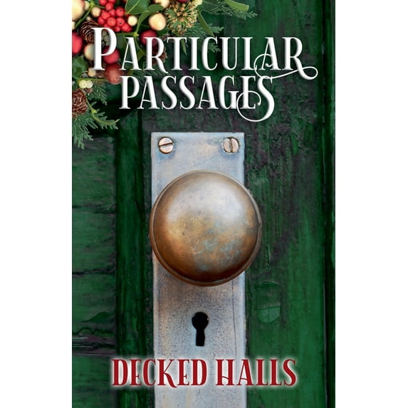 Particular Passages Particular Passages: Decked Halls, Book 7, (Paperback)