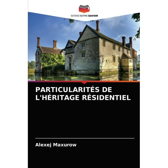 Particularités de l'Héritage Résidentiel (Paperback)
