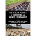 thumbnail image 1 of Particulate Plastics in Terrestrial and Aquatic Environments, (Paperback), 1 of 1