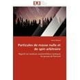 thumbnail image 1 of Omn.Univ.Europ.: Particules de Masse Nulle Et de Spin Arbitraire (Paperback), 1 of 1