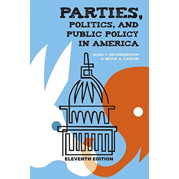 Pre-Owned Parties, Politics, and Public Policy in America (Paperback) 1604264586 9781604264586