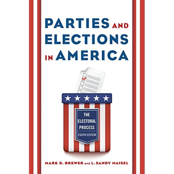 Pre-Owned Parties and Elections in America: The Electoral Process (Paperback)