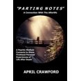 thumbnail image 1 of Pre-Owned Parting Notes: A Connection With the Afterlife (Paperback) 1403306087 9781403306081, 1 of 1