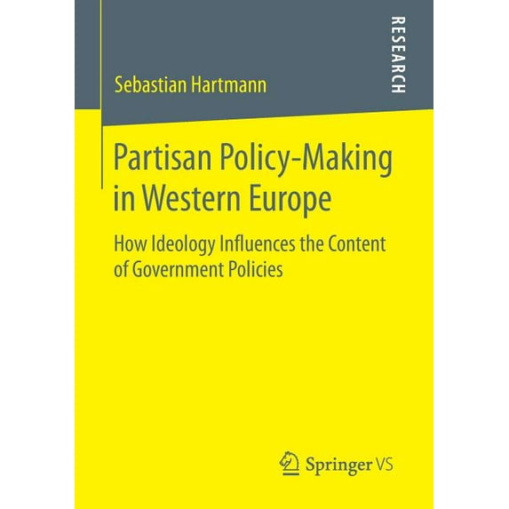 Partisan Policy-Making in Western Europe: How Ideology Influences the Content of Government Policies, (Paperback)