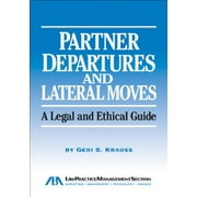 Pre-Owned Partner Departures and Lateral Moves: A Legal and Ethical Guide (Paperback) 1604425237 9781604425239