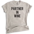 thumbnail image 1 of Partner In Wine T-shirt, Unisex Women's Men's Shirt, Wine Shirt, Party Shirt, Bachelorette Shirt, Light Silk Gray, Medium, 1 of 6