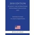 thumbnail image 1 of Partner Vetting in Usaid Acquisitions (Us Agency for International Development Regulation) (Aid) (2018 Edition) (Paperback), 1 of 1