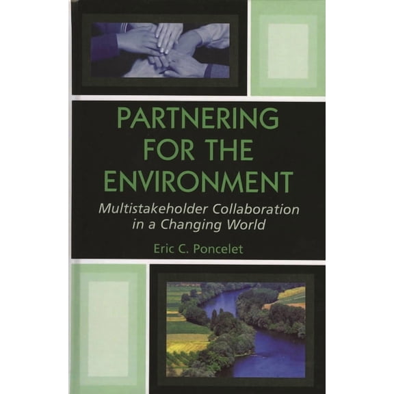 Partnering for the Environment: Multistakeholder Collaboration in a Changing World, (Hardcover)