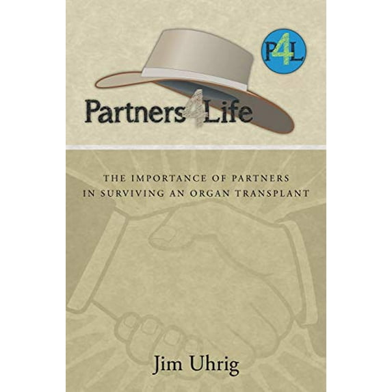 Pre-Owned Partners 4 Life: The Importance of Partners in Surviving an Organ Transplant (Paperback)