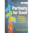 thumbnail image 1 of Partners for Good: Business, Government and the Third Sector, (Paperback), 1 of 1