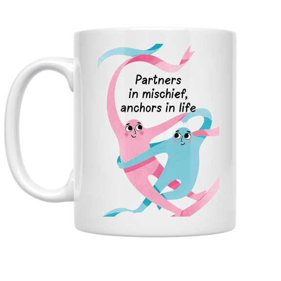 Partners in Mischief Anchors in Life - Sibling Best Friends - 11 oz Ceramic Coffee Mug