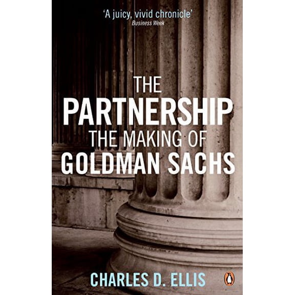 Partnership : The Making of Goldman Sachs