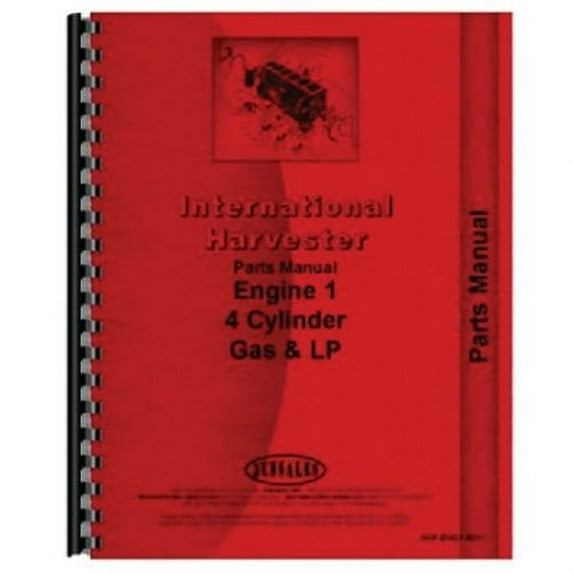 Parts Manual - 4 Cylinder Gas and LP Engines fits International 444 544 464 574 2444 2544 140 2500A 454 2500A 544 3514 454 464 140 574 2444 444 2544