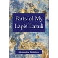 thumbnail image 1 of Parts of My Lapis Lazuli, (Hardcover), 1 of 1