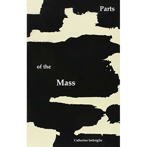 Pre-Owned Parts of the Mass (Paperback) 1886224811 9781886224810
